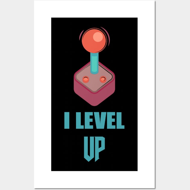 I Level Up Wall Art by rjstyle7